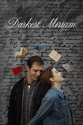 蘑菇视频污《至暗米里亚姆 Darkest Miriam》免费在线观看